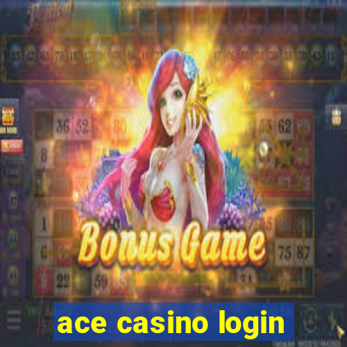 ace casino login